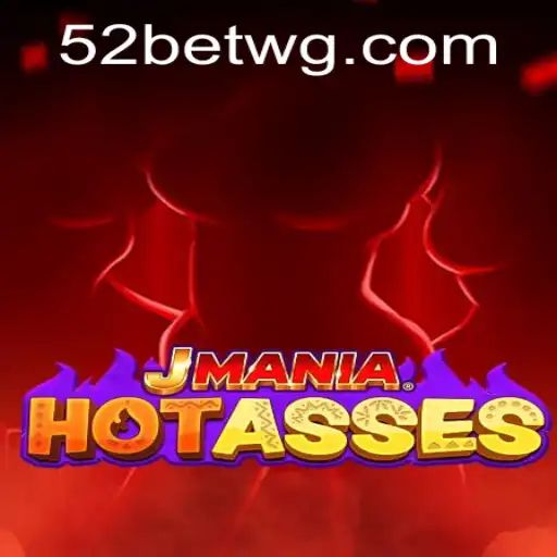JManiaHotAsses: Descubra as Regras e Como Jogar o Empolgante Jogo de Azar 52bet